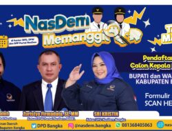 DPD Partai Nasdem Kabupaten Bangka Buka Pendaftaran Bakal Calon Kepala Daerah Tanpa Mahar